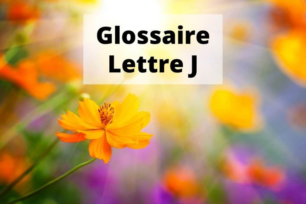 Glossaire Sante et Beauté Lettre J